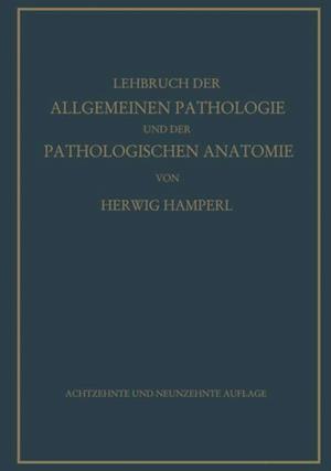 Lehrbuch der allgemeinen Pathologie und der pathologischen Anatomie