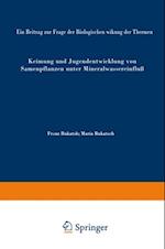 Keimung und Jugendentwicklung von Samenpflanzen unter Mineralwassereinfluß