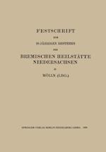 Festschrift zum 10 Jährigen Bestehen der Bremischen Heilstätte Niedersachsen in Mölln (Lbg.)