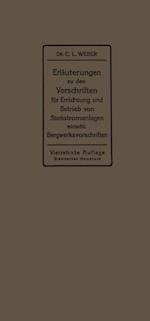 Erläuterungen zu den Vorschriften für die Errichtung und den Betrieb elektrischer Starkstromanlagen einschließlich Bergwerksvorschriften und zu den Merkblättern für Starkstromanlagen in der Landwirtschaft