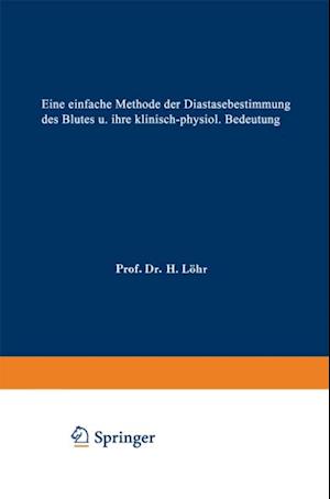 Eine einfache Methode der Diastasebestimmung des Blutes u. ihre klinisch-physiol. Bedeutung