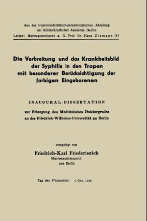 Die Verbreitung und das Krankheitsbild der Syphilis in den Tropen mit besonderer Berücksichtigung der farbigen Eingeborenen