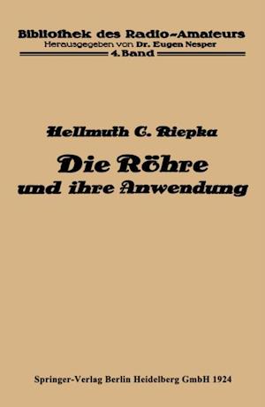 Die Röhre und ihre Anwendung