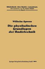 Die physikalischen Grundlagen der Radiotechnik mit besonderer Berücksichtigung der Empfangseinrichtungen