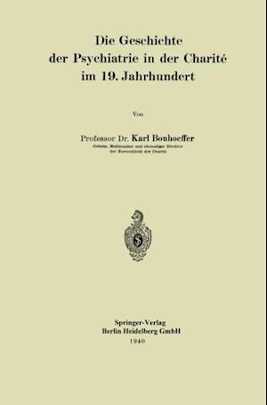 Die Geschichte der Psychiatrie in der Charité im 19. Jahrhundert