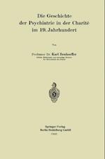 Die Geschichte der Psychiatrie in der Charité im 19. Jahrhundert