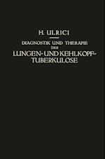 Diagnostik und Therapie der Lungen- und Kehlkopf-Tuberkulose