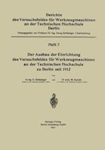 Der Ausbau der Einrichtung das Versuchsfeldes für Werkzeugmaschinen an der Technischen Hochschule zu Berlin seit 1912