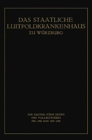 Das Staatliche Luitpoldkrankenhaus zu Würzburg