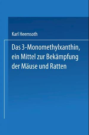 Das 3-Monomethylxanthin, ein Mittel zur Bekämpfung der Mäuse und Ratten