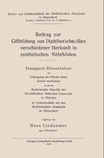 Beitrag zur Giftbildung von Diphtheriebacillen verschiedener Herkunft in synthetischen Nährböden