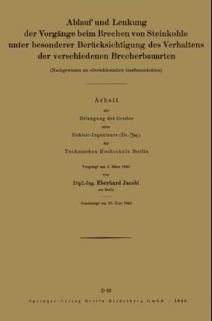 Ablauf und Lenkung der Vorgänge beim Brechen von Steinkohle unter besonderer Berücksichtigung des Verhaltens der verschiedenen Brecherbauarten