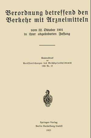 Verordnung betreffend den Verkehr mit Arzneimitteln vom 22. Oktober 1901 in ihrer abgeänderten Fassung