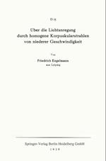 Über die Lichtanregung durch homogene Korpuskularstrahlen von niederer Geschwindigkeit