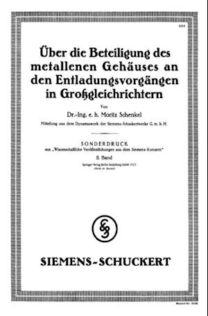 Über die Beteiligung des metallenen Gehäuses an den Entladungsvorgängen in Großgleichrichtern