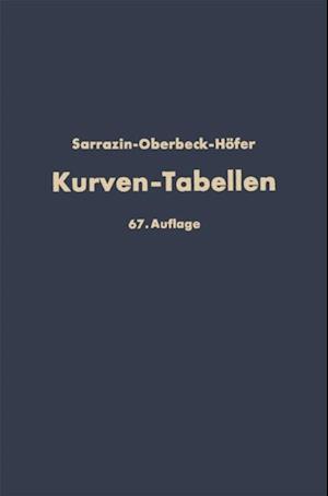 Taschenbuch zum Abstecken von Kreisbogen mit und ohne Übergangsbogen für Eisenbahnen, Straßen und Kanäle