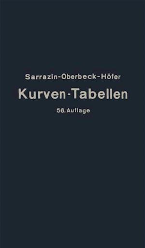 Taschenbuch zum Abstecken von Kreisbogen mit und ohne Übergangsbogen für Eisenbahnen, Straßen und Kanäle