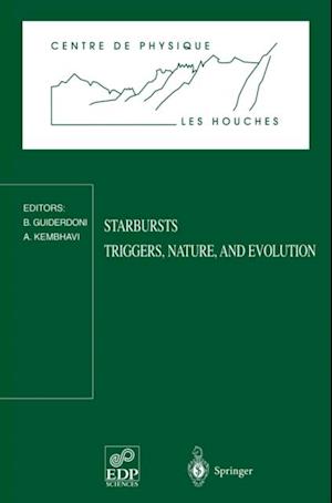 Starbursts Triggers, Nature, and Evolution