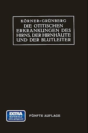 Die Otitischen Erkrankungen des Hirns, der Hirnhäute und der Blutleiter