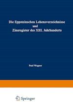 Die Eppsteinschen Lehensverzeichnisse und Zinsregister des XIII. Jahrhunderts