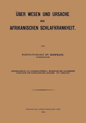 Über Wesen Und Ursache Der Afrikanischen Schlafkrankheit