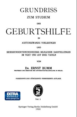 Grundriss zum Studium der Geburtshilfe, in 28 Vorlesungen u. 631 [z. T. farb. ] bildl. Darst. im Text u. auf 8 Taf