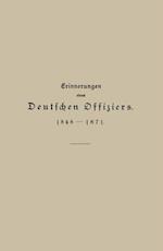 Erinnerungen eines Deutschen Offiziers 1848 bis 1871
