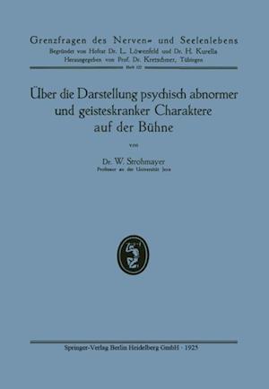 Über die Darstellung psychisch abnormer und geisteskranker Charaktere auf der Bühne