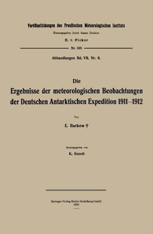 Die Ergebnisse der meteorologischen Beobachtungen der Deutschen Antarktischen Expedition 1911–1912