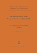 Der Rheumatismus in der Frauenheilkunde und Geburtshilfe