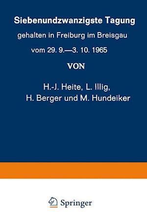 Siebenundzwanzigste Tagung gehalten in Freiburg im Breisgau vom 29. 9.–3. 10.1965