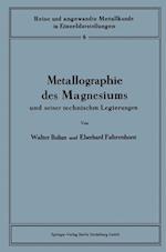 Metallographie Des Magnesiums Und Seiner Technischen Legierungen