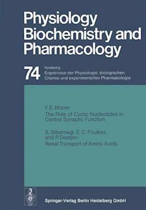 Reviews of Physiology, Biochemistry and Pharmacology : Ergebnisse der Physiologie, biologischen Chemie und experimentellen Pharmakologie Volume: 74