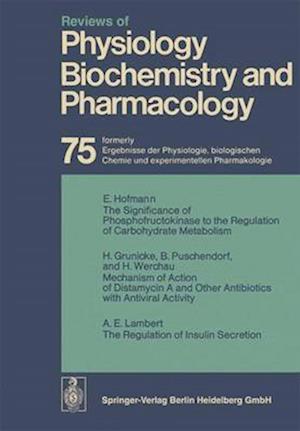 Reviews of Physiology, Biochemistry and Pharmacology : Volume: 75