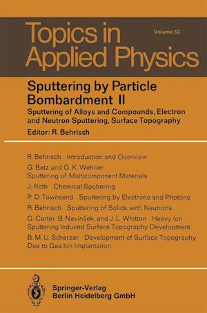 Sputtering by Particle Bombardment II