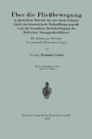 Über die Fließbewegung in plastischem Material, das aus einem Zylinder durch eine konzentrische Bodenöffnung gepreßt wird, mit besonderer Berücksichtigung des Dick’schen Strangpreßverfahrens