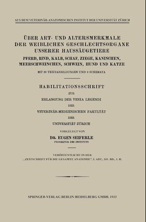 Über Art- Und Altersmerkmale Der Weiblichen Geschlechtsorgane Unserer Haussäugetiere