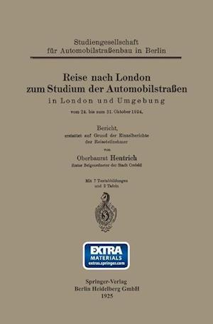 Reise nach London zum Studium der Automobilstraßen in London und Umgebung vom 24. bis zum 31. Oktober 1924