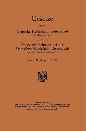 Gesetze über die Deutsche Reichsbahn-Gesellschaft (Reichsbahngesetz) und über die Personalverhältnisse bei der Deutschen Reichsbahn-Gesellschaft (Reichsbahn-Personalgesetz)