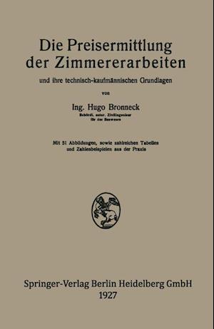 Die Preisermittlung Der Zimmererarbeiten Und Ihre Technisch-Kaufmännischen Grundlagen