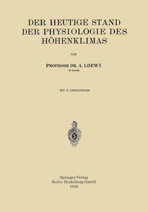 Der Heutige Stand der Physiologie des Höhenklimas