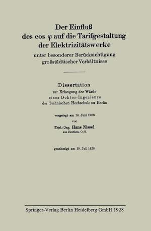 Der Einfluß des cos f auf die Tarifgestaltung der Elektrizitätswerke unter besonderer Berücksichtigung großstädtischer Verhältnisse