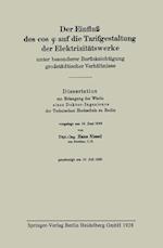 Der Einfluß des cos f auf die Tarifgestaltung der Elektrizitätswerke unter besonderer Berücksichtigung großstädtischer Verhältnisse