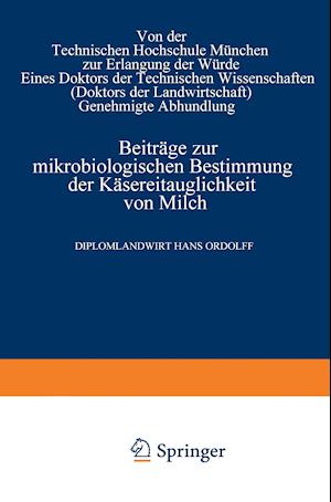 Beiträge zur mikrobiologischen Bestimmung der Käsereitauglichkeit von Milch