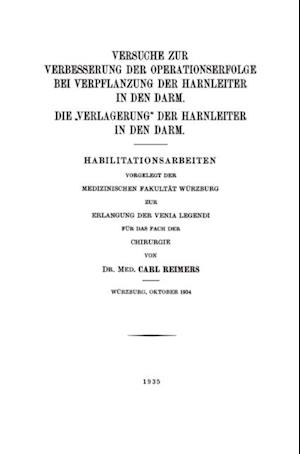 Versuche zur Verbesserung der Operationserfolge bei Verpflanzung der Harnleiter in den Darm. Die „Verlagerung“ der Harnleiter in den Darm