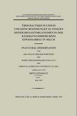 Über Bacterium Linens und Seine Beziehungen zu Einigen Seiner Begleitorganismen in der Käserotschmiere beim Eiweissabbau in Milch