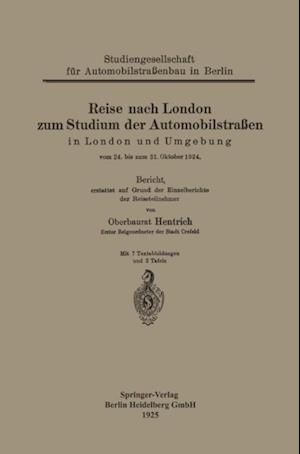 Reise nach London zum Studium der Automobilstraßen in London und Umgebung vom 24. bis zum 31. Oktober 1924