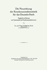 Die Neuordnung der Krankenanstaltsstatistik für das Deutsche Reich