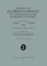 Ergebnisse der Allgemeinen Pathologie und Pathologischen Anatomie des Menschen und der Tiere