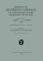 Ergebnisse Der Allgemeinen Pathologie Und Pathologischen Anatomie Des Menschen Und Der Tiere